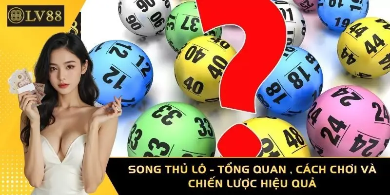 Song Thủ Lô - Tổng Quan , Cách Chơi Và Chiến Lược Hiệu Quả